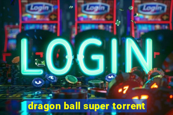 dragon ball super torrent